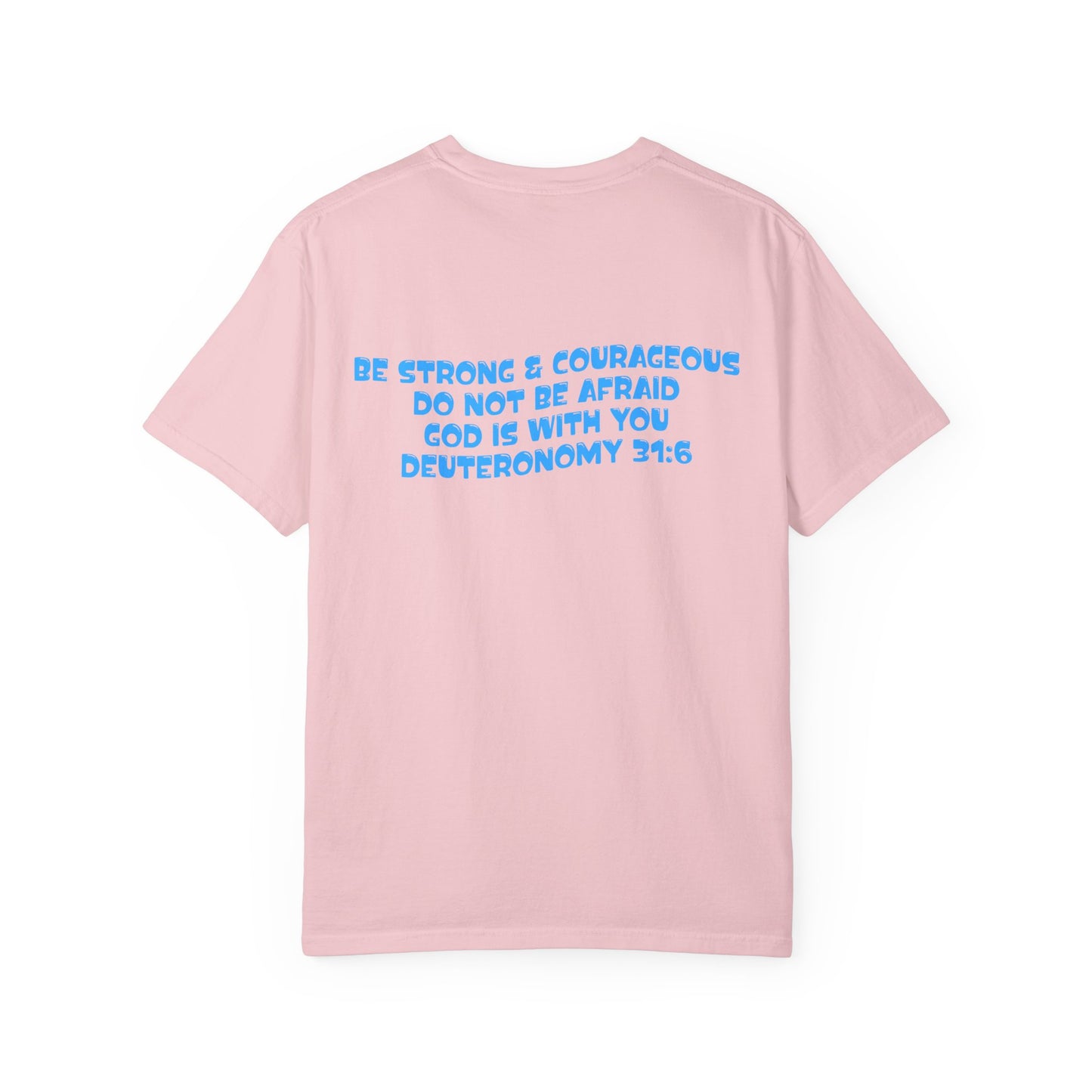 Be Strong & Courageous Tee