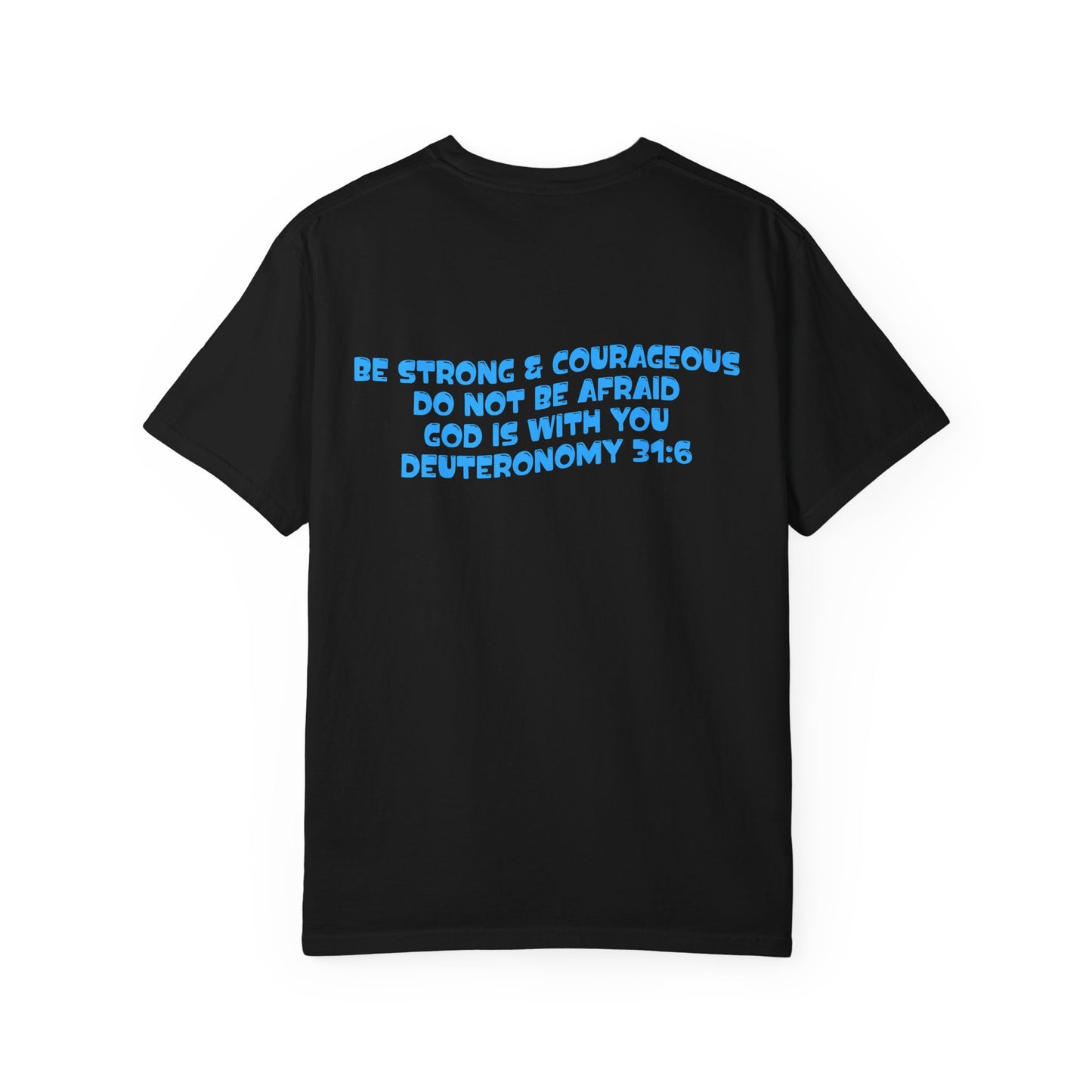 Be Strong & Courageous Tee